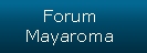 Forum Mayaroma